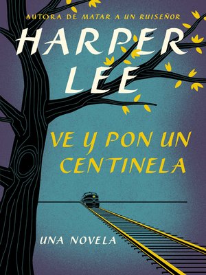 cover image of Ve y pon un centinela (Go Set a Watchman--Spanish Edition)